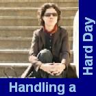 Successfully Handling a Hard Day Button